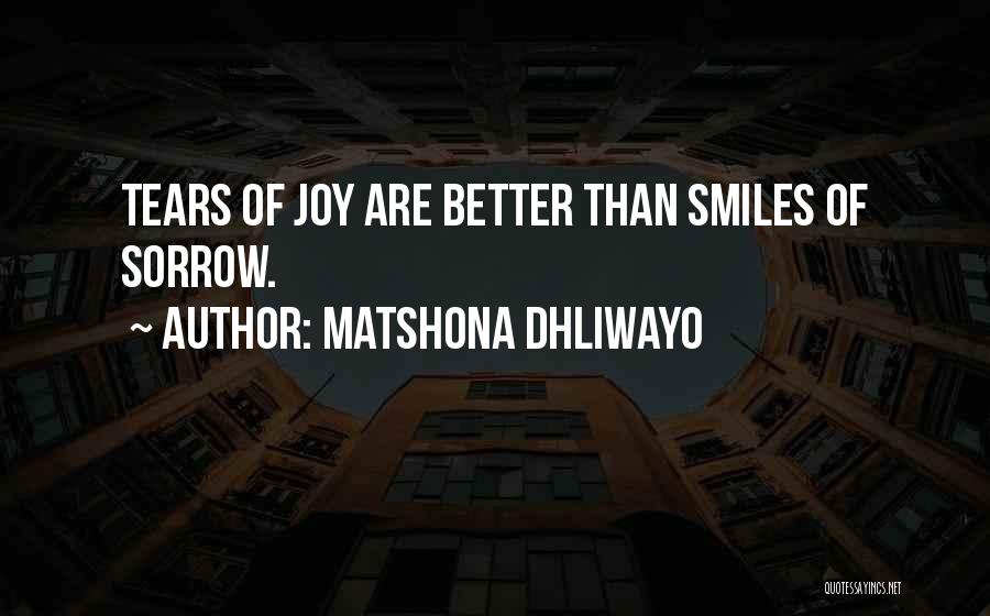 Tears Of Happiness Quotes By Matshona Dhliwayo