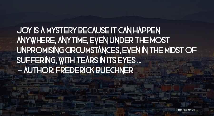 Tears Of Joy Quotes By Frederick Buechner
