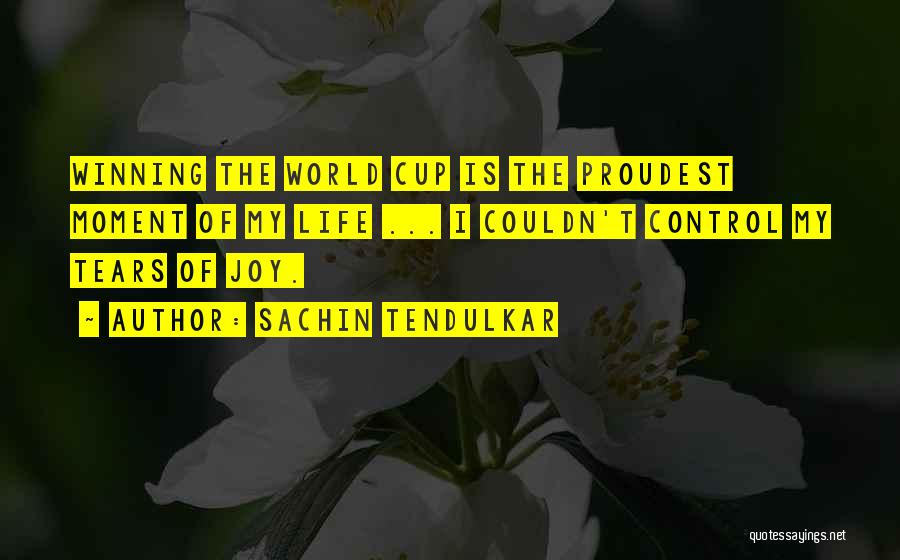 Tears Of Joy Quotes By Sachin Tendulkar