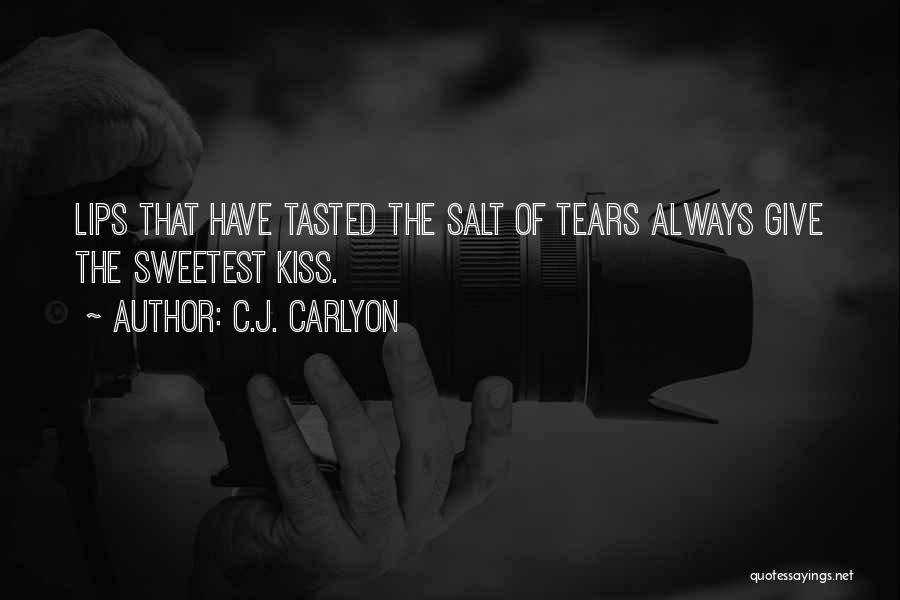 Tears Of Love Quotes By C.J. Carlyon
