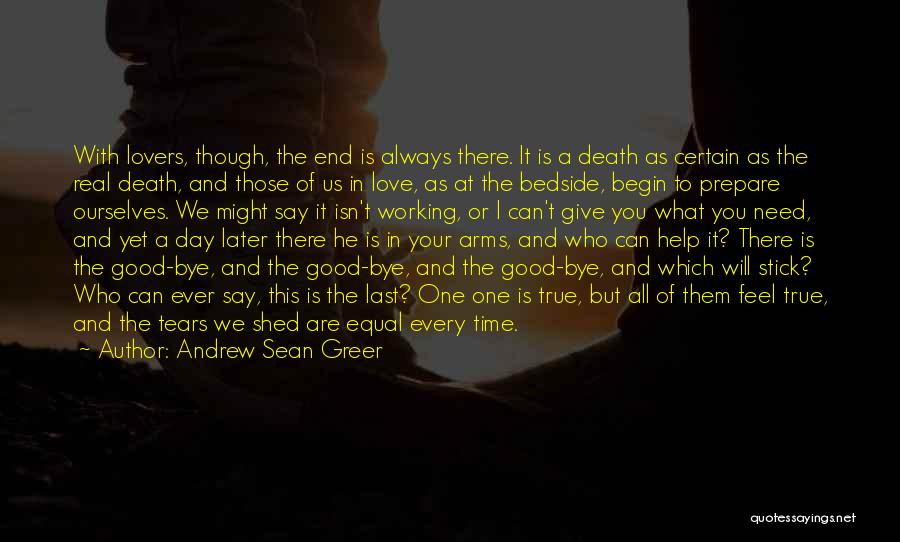 Tears Of True Love Quotes By Andrew Sean Greer Tears Of True Love Quotes By Andrew Sean Greer