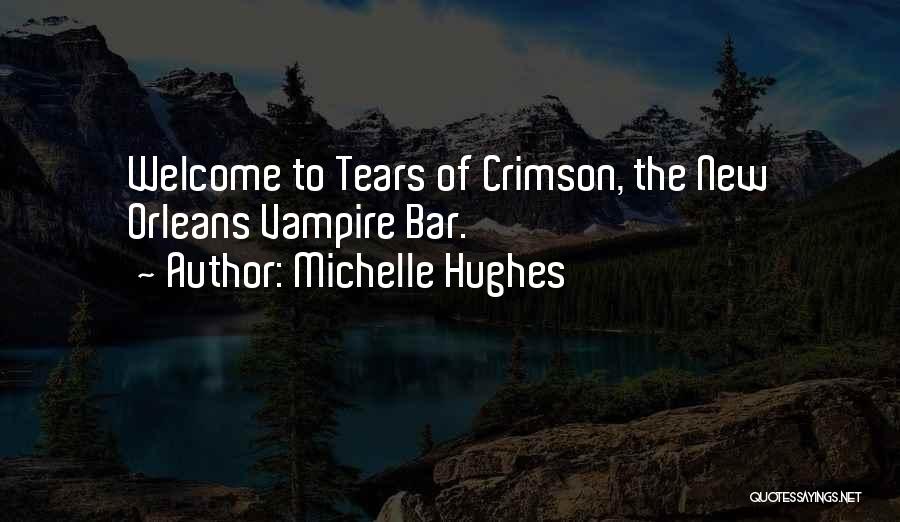 Tears Of True Love Quotes By Michelle Hughes