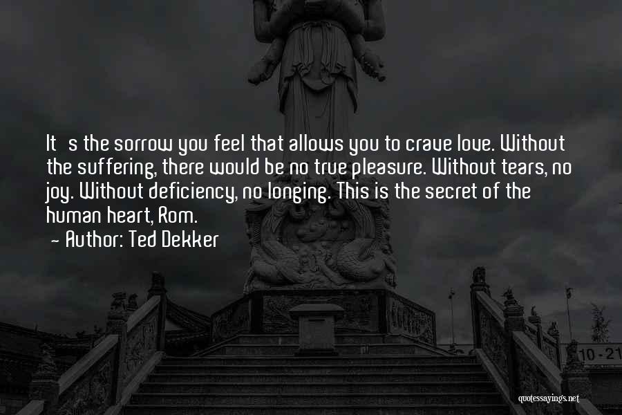 Tears Of True Love Quotes By Ted Dekker