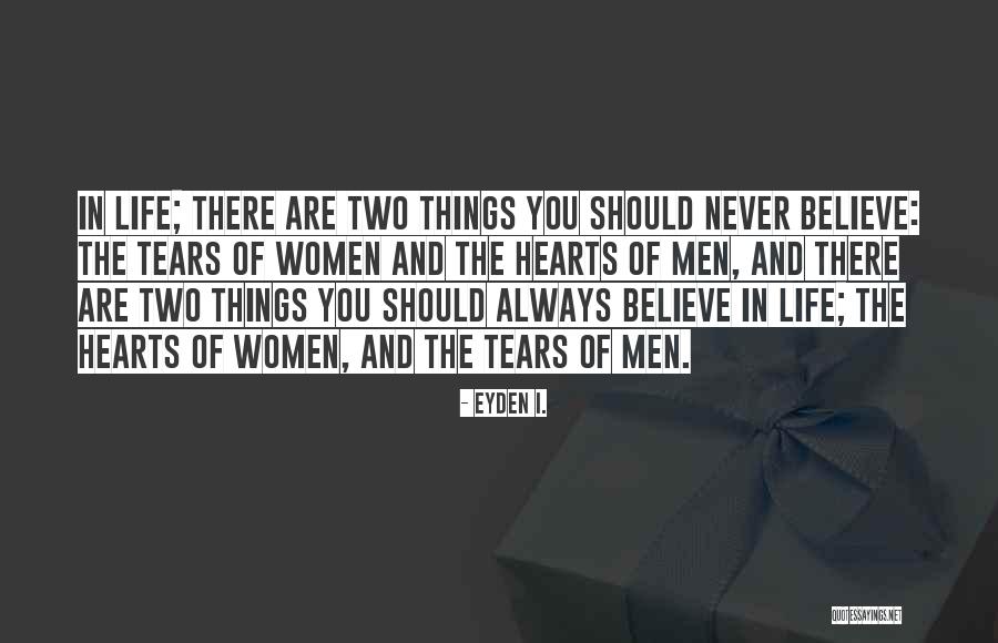 Tears Of Women Quotes By Eyden I. Tears Of Women Quotes By Eyden I.