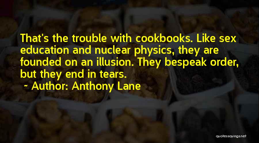 Tears On Quotes By Anthony Lane
