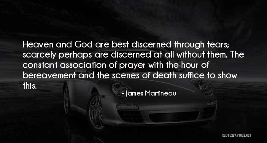 Tears Prayer Quotes By James Martineau Tears Prayer Quotes By James Martineau