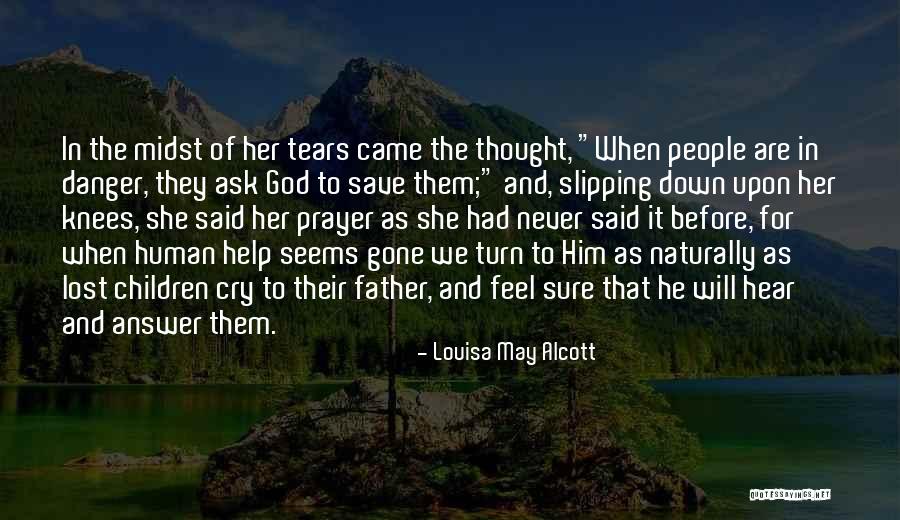 Tears Prayer Quotes By Louisa May Alcott Tears Prayer Quotes By Louisa May Alcott