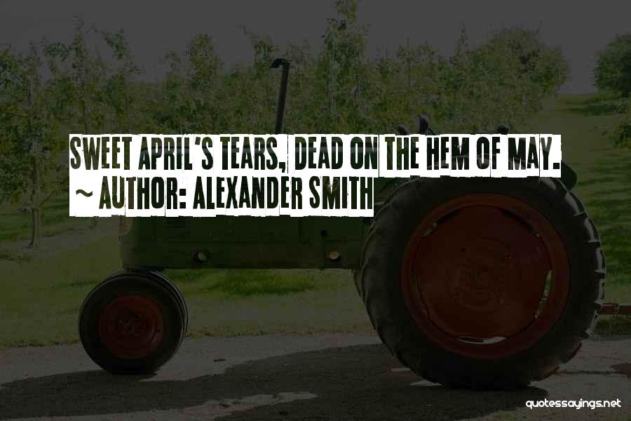 Tears Quotes By Alexander Smith