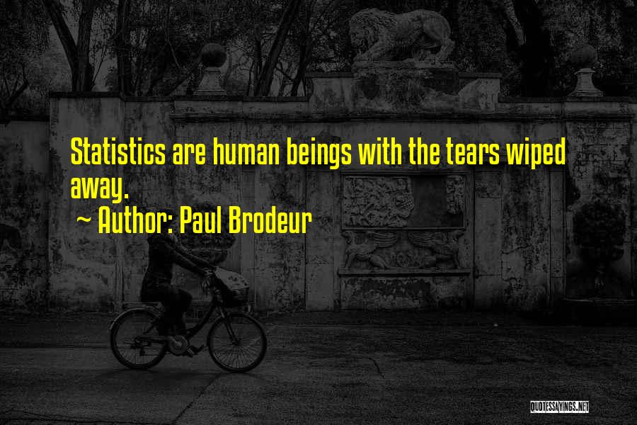 Tears Quotes By Paul Brodeur