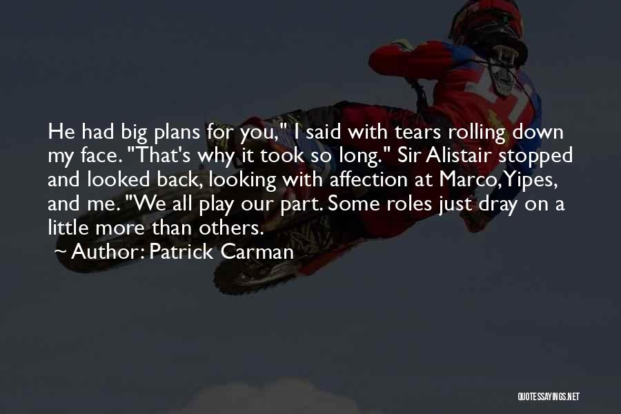 Tears Rolling Quotes By Patrick Carman