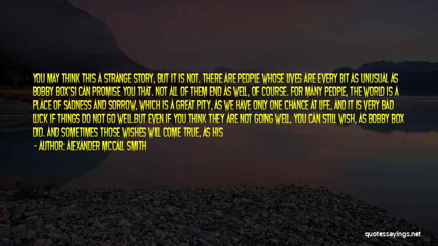 Tears Sorrow Quotes By Alexander McCall Smith