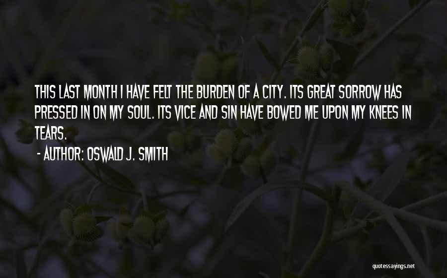 Tears Sorrow Quotes By Oswald J. Smith