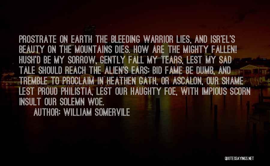 Tears Sorrow Quotes By William Somervile