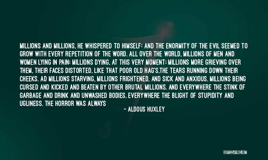 Tears Them Down Quotes By Aldous Huxley Tears Them Down Quotes By Aldous Huxley