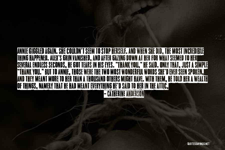 Tears Them Down Quotes By Catherine Anderson Tears Them Down Quotes By Catherine Anderson