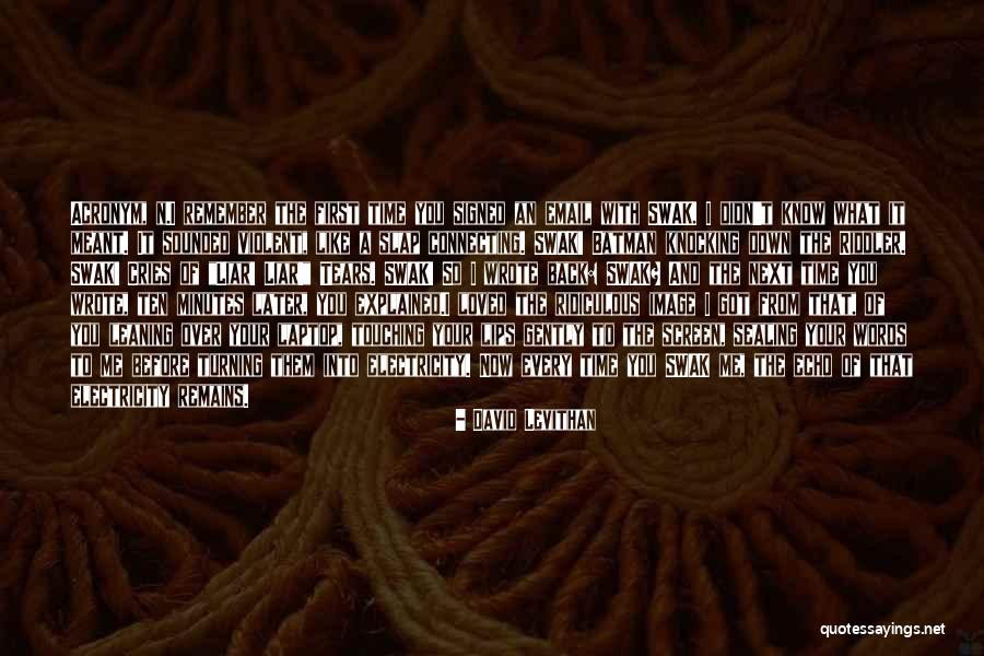 Tears Them Down Quotes By David Levithan Tears Them Down Quotes By David Levithan