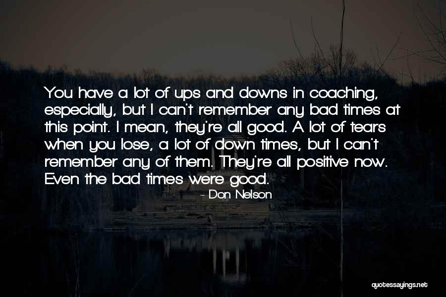 Tears Them Down Quotes By Don Nelson Tears Them Down Quotes By Don Nelson