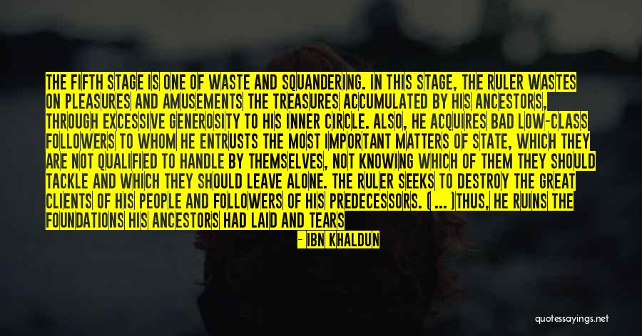 Tears Them Down Quotes By Ibn Khaldun Tears Them Down Quotes By Ibn Khaldun