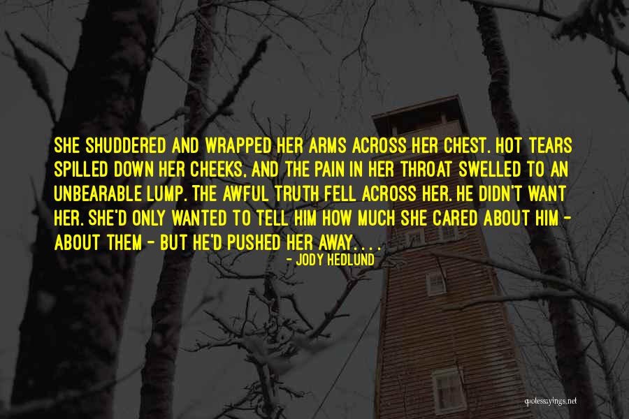 Tears Them Down Quotes By Jody Hedlund Tears Them Down Quotes By Jody Hedlund