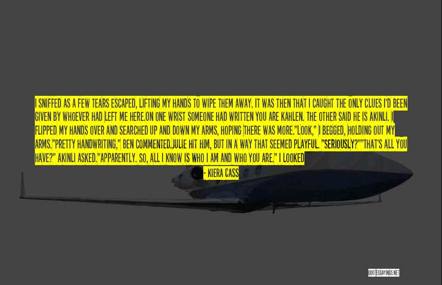 Tears Them Down Quotes By Kiera Cass Tears Them Down Quotes By Kiera Cass