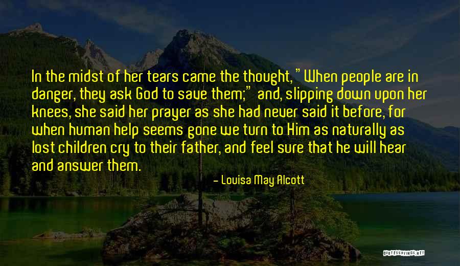 Tears Them Down Quotes By Louisa May Alcott Tears Them Down Quotes By Louisa May Alcott
