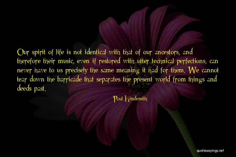 Tears Them Down Quotes By Paul Hindemith Tears Them Down Quotes By Paul Hindemith