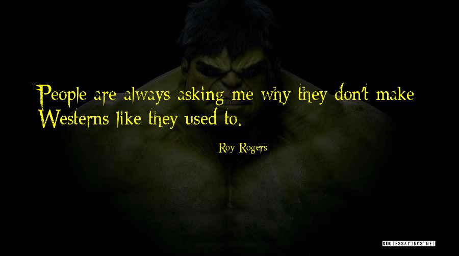Tearsa Smith Quotes By Roy Rogers Tearsa Smith Quotes By Roy Rogers
