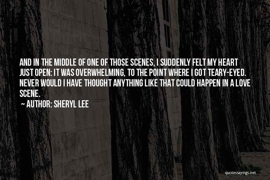 Teary Eyed Quotes By Sheryl Lee