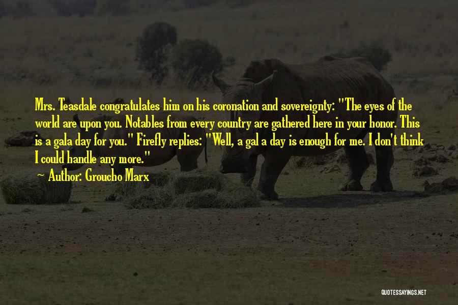 Teasdale Quotes By Groucho Marx