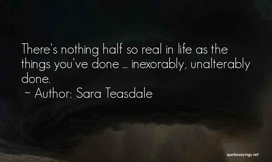 Teasdale Quotes By Sara Teasdale