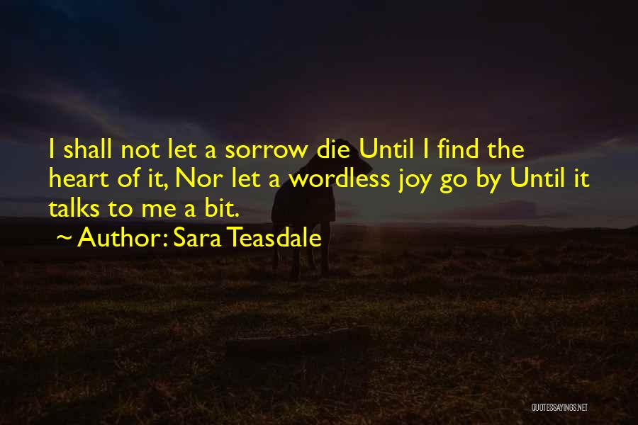 Teasdale Quotes By Sara Teasdale