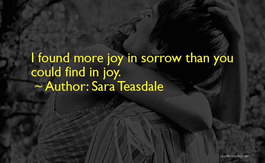 Teasdale Quotes By Sara Teasdale