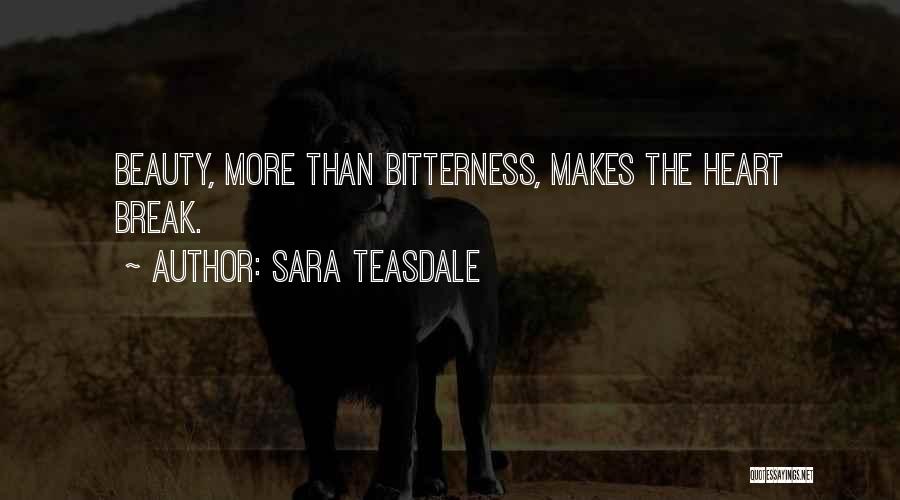 Teasdale Quotes By Sara Teasdale