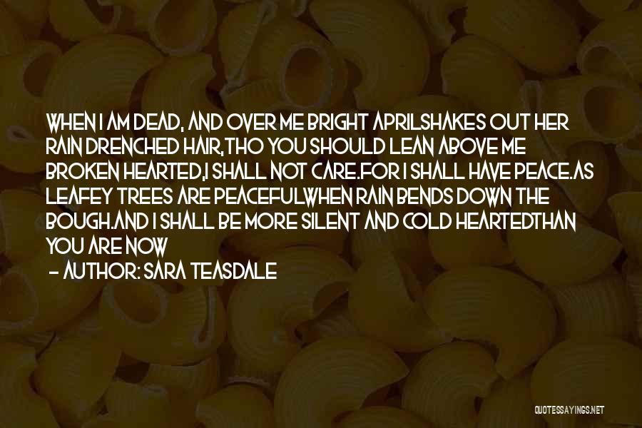 Teasdale Quotes By Sara Teasdale