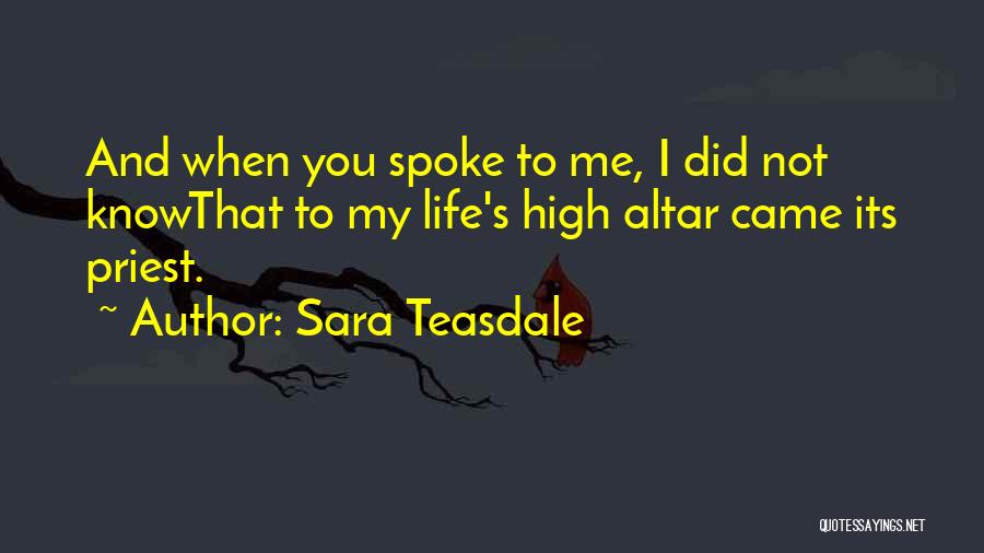 Teasdale Quotes By Sara Teasdale