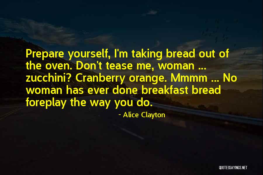 Tease Me Quotes By Alice Clayton Tease Me Quotes By Alice Clayton