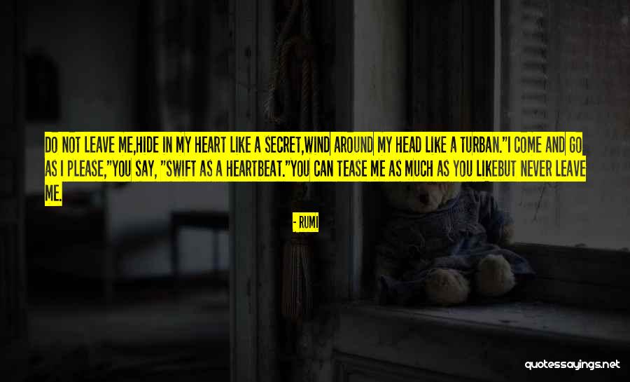 Tease Me Quotes By Rumi Tease Me Quotes By Rumi