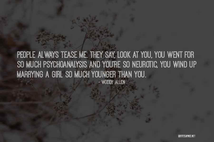 Tease Me Quotes By Woody Allen Tease Me Quotes By Woody Allen