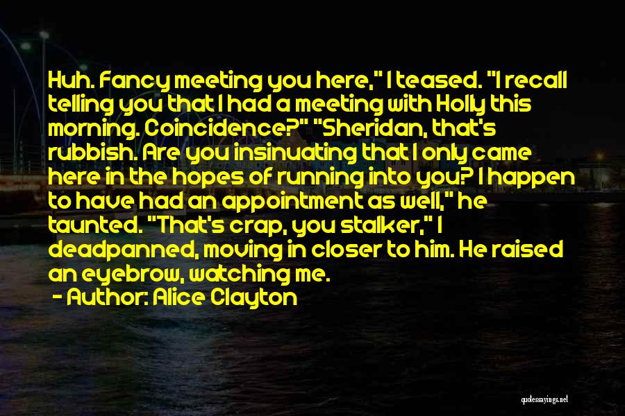 Teased Quotes By Alice Clayton