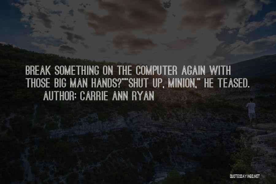 Teased Quotes By Carrie Ann Ryan
