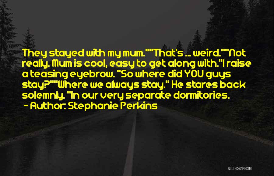 Teasing Guys Quotes By Stephanie Perkins