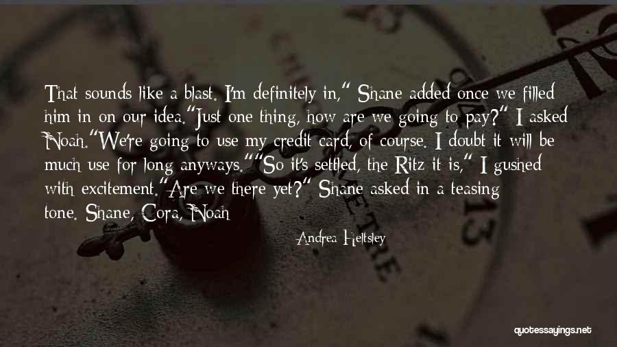 Teasing Him Quotes By Andrea Heltsley Teasing Him Quotes By Andrea Heltsley