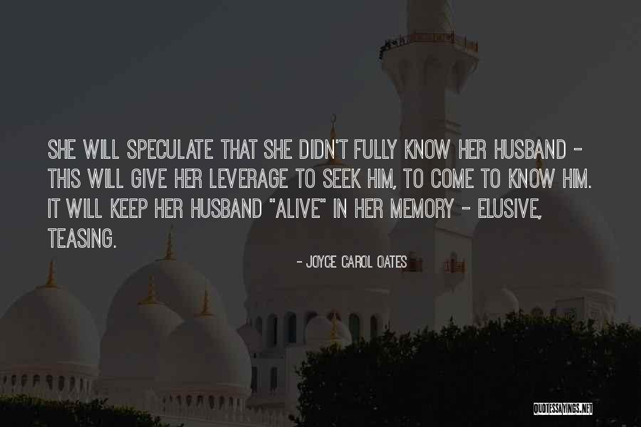 Teasing Him Quotes By Joyce Carol Oates Teasing Him Quotes By Joyce Carol Oates