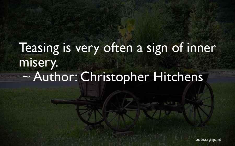 Teasing Quotes By Christopher Hitchens