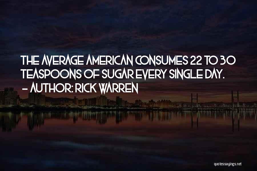 Teaspoons Quotes By Rick Warren