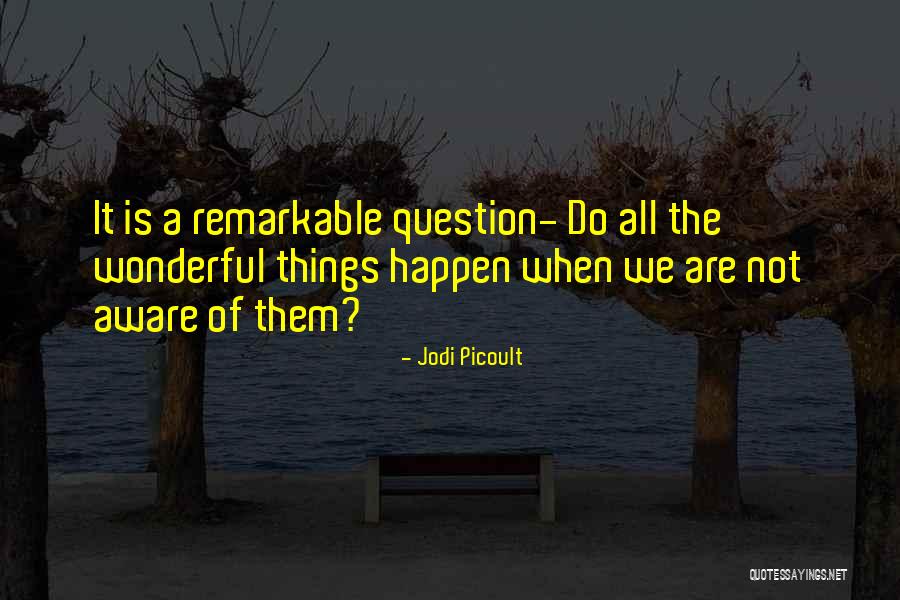 Teaster Lane Quotes By Jodi Picoult Teaster Lane Quotes By Jodi Picoult
