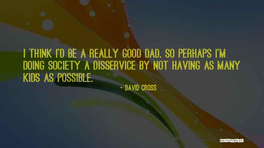 Teater Kontemporer Quotes By David Cross Teater Kontemporer Quotes By David Cross