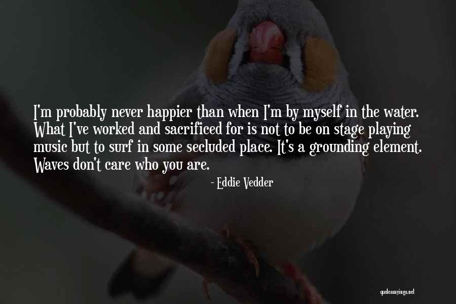Teatimes Quotes By Eddie Vedder Teatimes Quotes By Eddie Vedder
