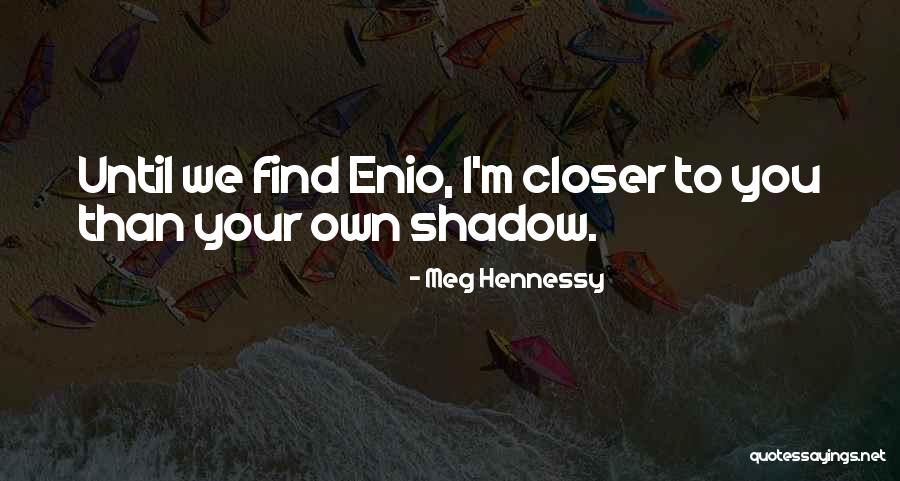 Teatralno Znacenje Quotes By Meg Hennessy Teatralno Znacenje Quotes By Meg Hennessy