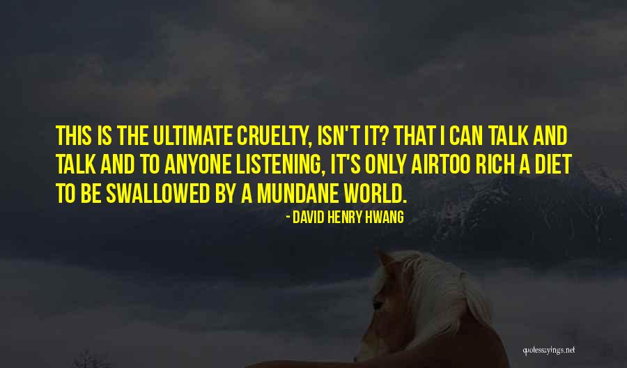 Teatros Romanos Quotes By David Henry Hwang Teatros Romanos Quotes By David Henry Hwang